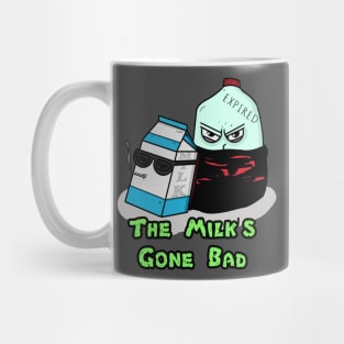 The Milk's Gone Bad Mug